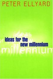 Cover of: Ideas for the new millennium by Peter Ellyard