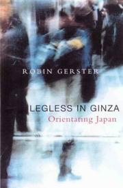 Cover of: Legless in Ginza: orientating Japan