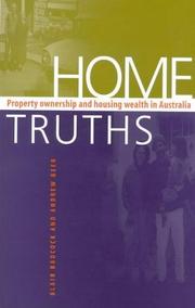 Cover of: Home truths: property ownership and housing wealth in Australia