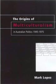 Cover of: The origins of multiculturalism in Australian politics, 1945-1975