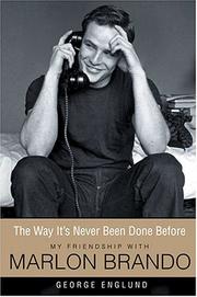 Cover of: The way it's never been done before: my friendship with Marlon Brando