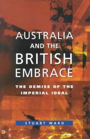 Cover of: Australia and the British Embrace by Stuart Ward