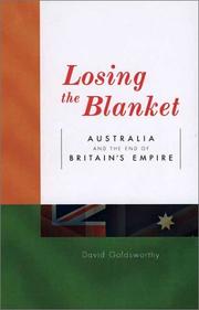 Cover of: Losing the blanket: Australia and the end of Britain's empire