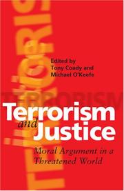 Cover of: Terrorism and justice: moral argument in a threatened world