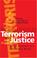 Cover of: Terrorism and justice