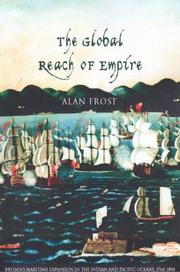 Cover of: The global reach of empire: Britain's maritime expansion in the Indian and Pacific Oceans, 1764-1815
