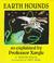 Cover of: Earth hounds as explained by Professor Xargle