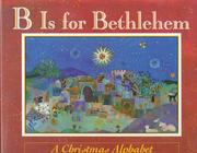 Cover of: B is for Bethlehem by Isabel Wilner