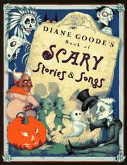 Cover of: Diane Goode's book of scary stories & songs by [illustrated by Diane Goode.]