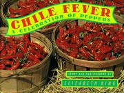 Cover of: Chile fever: a celebration of peppers