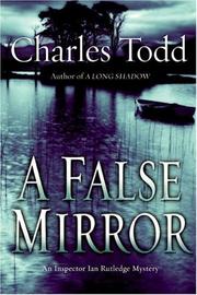 Cover of: A False Mirror (Inspector Ian Rutledge Mysteries) by Charles Todd