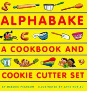 Cover of: The alphabake cookbook and cookie cutter set