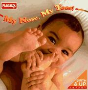 Cover of: My Nose, My Toes! (Babies, Babies, Babies) by 