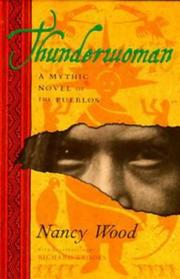 Cover of: Thunderwoman: a mythic novel of the Pueblos