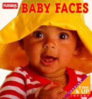 Cover of: Baby Faces (Playskool Books) by 