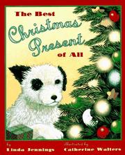 Cover of: The best Christmas present of all by Linda M. Jennings