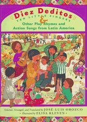 Diez deditos = 10 Little Fingers & Other Play Rhymes and Action Songs from Latin America by Elisa Kleven
