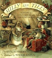 Cover of: Milly and Tilly: the story of a town mouse and a country mouse