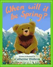 Cover of: When will it be spring? by Catherine Walters
