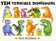 Cover of: Ten terrible dinosaurs by Paul Stickland, Paul Stickland