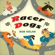 Cover of: Racer Dogs by Bob Kolar