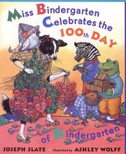 Miss Bindergarten celebrates the 100th day of kindergarten by Joseph Slate