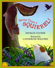 Never trust a squirrel by Patrick Cooper