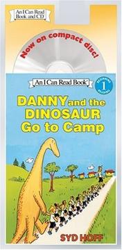 Cover of: Danny and the Dinosaur Go to Camp Book and CD (I Can Read Book 1) by Syd Hoff