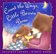 Cover of: Count the ways, Little Brown Bear by Jonathan London