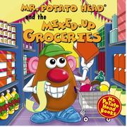 Cover of: Mr. Potato Head and the Mixed-Up Groceries (Mr. Potato Head Storybooks)