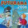 Cover of: Futurama 2006 Wall Calendar