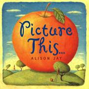 Picture This.. by Alison Jay