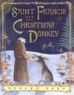 Cover of: Saint Francis and the Christmas donkey by Robert Byrd