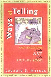 Cover of: Ways of Telling: Fourteen Interviews With Masters of the Art of the Pict by Leonard M. Marcus