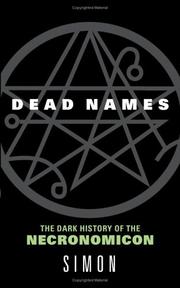 Cover of: Dead Names: The Dark History of the Necronomicon