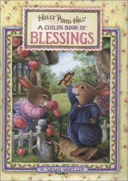 Cover of: Holly Pond Hill/ A Child's Book of Blessings: A Child's Book of Blessings (Holly Pond Hill)
