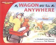 Cover of: My Wagon Will Take Me Anywhere (Radio Flyer) by Elizabeth Cody Kimmel