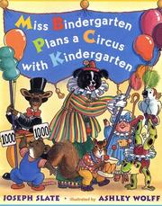 Miss Bindergarten Plans a Circus with Kindergarten by Joseph Slate