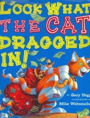 Cover of: Look What the Cat Dragged in | Gary Hogg