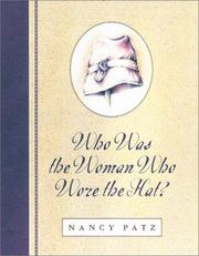 Who was the woman who wore the hat? by Nancy Patz