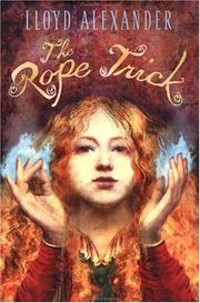 Cover of: The rope trick by Lloyd Alexander, Lloyd Alexander