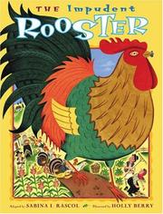 Cover of: The impudent rooster / adapted by Sabina I. Rǎscol ; illustrated by Holly Berry.