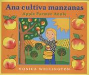 Cover of: Ana cultiva manzanas = by Monica Wellington