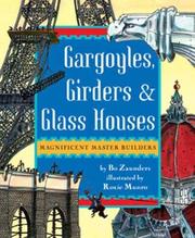 Cover of: Gargoyles, girders, & glass houses by Bo Zaunders