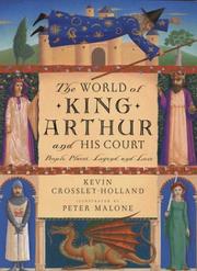 Cover of: World of King Arthur and His Court: The by Kevin Crossley-Holland