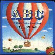 Cover of: ABC: A Child's First Alphabet Book