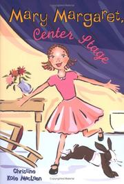 Cover of: Mary Margaret, center stage by Christine Kole MacLean