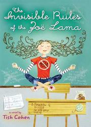 Cover of: The Invisible Rules of the Zoe Lama by Tish Cohen