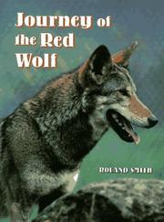 Cover of: Journey of the red wolf by Roland Smith