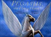 Cover of: Pegasus, the flying horse by Jane Yolen